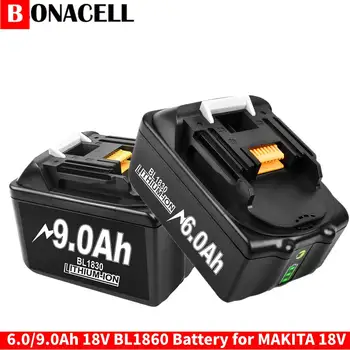 Bonacell BL1860B 18V 3.0/6.0/9.0 Ah para Makita 18V BL1860 BL1850 BL1840 BL1830 BL1815B sem fios, ferramentas de potência da Bateria Recarregável
